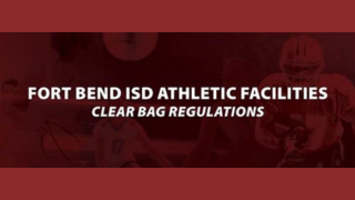  Fort Bend ISD Athletics Clear Bag Regulations