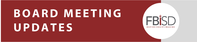 Board Meeting Update with white text on maroon bg and FBISD logo