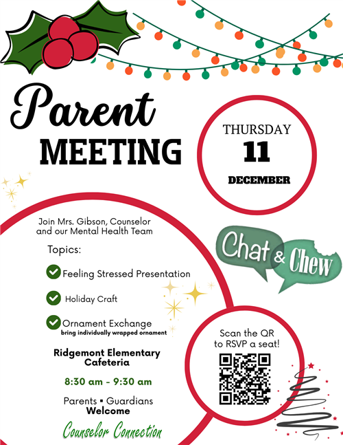  Chat N Chew Parent Meeting with Mrs. Gibson Counselor and Friends 