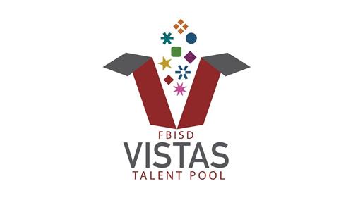 FBISD Vistas Talent Pool