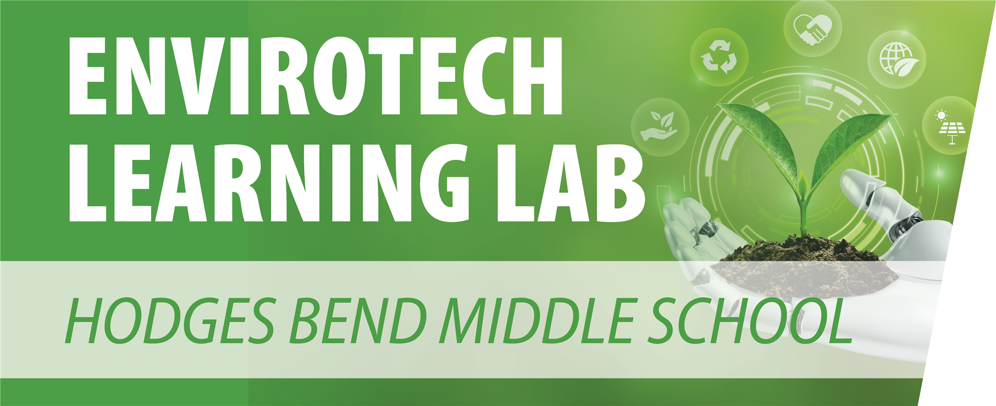 EnviroTech Learning Lab program at Hodges Bend Middle School