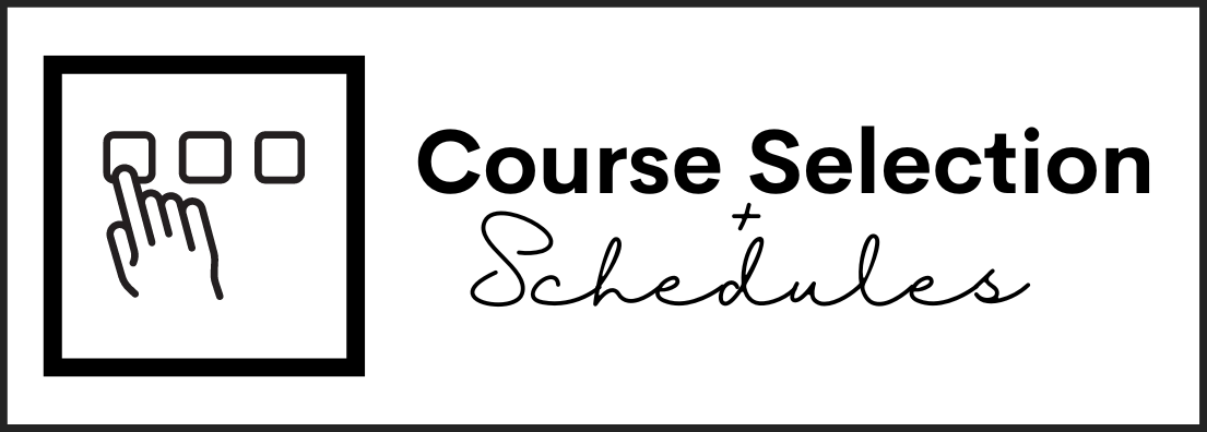 Course Selection & Schedules