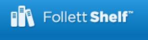 Follett Shelf